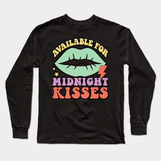 available for midnight kisses Long Sleeve T-Shirt